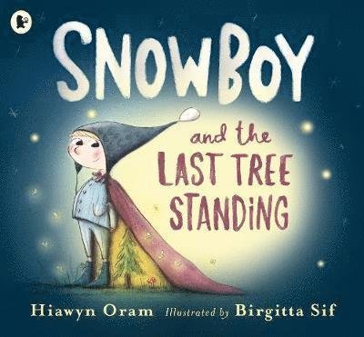 Cover for Hiawyn Oram · Snowboy and the Last Tree Standing (Paperback Book) (2018)