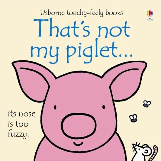 Cover for Fiona Watt · That's not my piglet… - THAT'S NOT MY® (Board book) (2014)