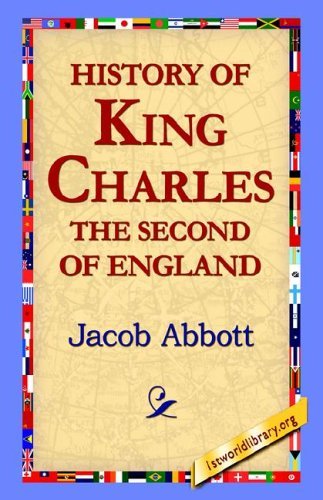 Cover for Jacob Abbot · History of King Charles the Second of England (Inbunden Bok) (2006)