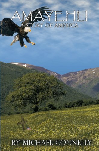 Amayehli: a Story of America - Michael Connelly - Bøker - Trafford Publishing - 9781426917523 - 22. september 2009