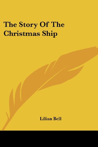 Cover for Lilian Bell · The Story of the Christmas Ship (Paperback Book) (2007)