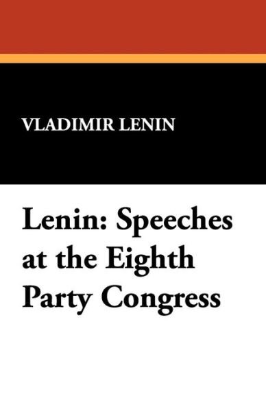 Cover for Vladimir Lenin · Lenin: Speeches at the Eighth Party Congress (Paperback Book) (2008)