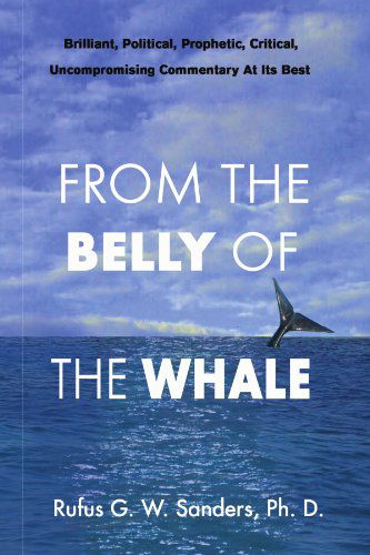 Cover for Rufus G.w. Sanders Ph.d. · From the Belly of the Whale (Paperback Book) (2009)
