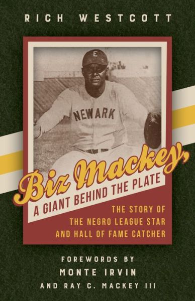 Cover for Rich Westcott · Biz Mackey, a Giant behind the Plate: The Story of the Negro League Star and Hall of Fame Catcher (Paperback Book) (2020)