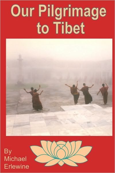 Cover for Michael Erlewine · Our Pilgrimage to Tibet: Family Trip to See the Golden Child (Paperback Book) (2008)