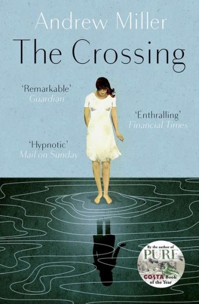 Cover for Andrew Miller · The Crossing (Pocketbok) (2016)