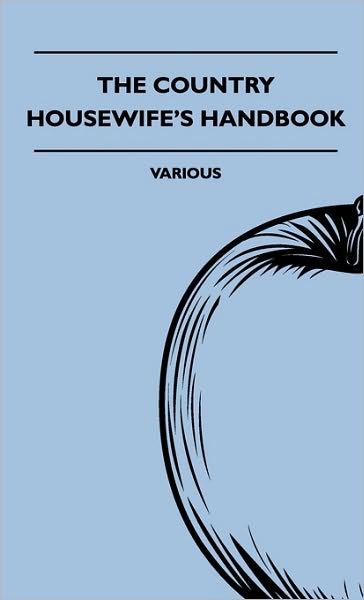 Cover for The Country Housewife's Handbook (Hardcover Book) (2010)