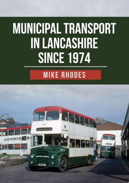 Cover for Mike Rhodes · Municipal Transport in Lancashire Since 1974 (Taschenbuch) (2021)