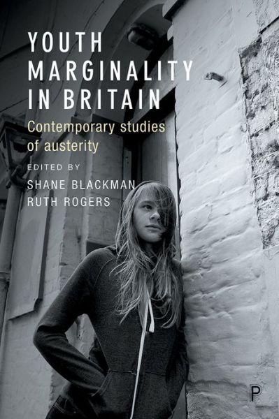 Cover for Youth Marginality in Britain: Contemporary Studies of Austerity (Hardcover Book) (2017)