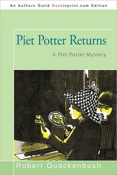 Cover for Robert Quackenbush · Piet Potter Returns: a Piet Potter Mystery (Paperback Bog) (2010)