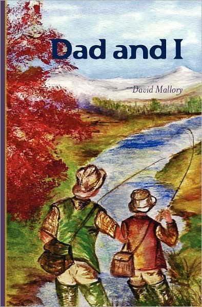 Cover for David Mallory · Dad and I (Paperback Book) (2010)