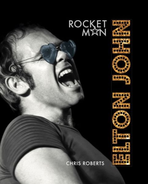 Cover for Chris Roberts · Elton John Rocket Man (Buch) (2019)