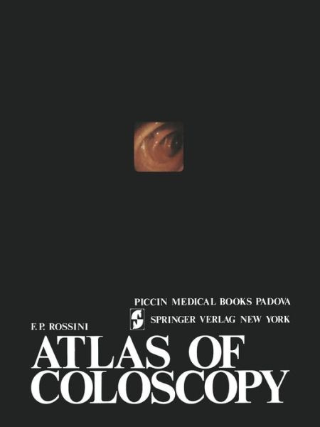 Cover for Rossini · Atlas of coloscopy (Paperback Book) [Softcover reprint of the original 1st ed. 1975 edition] (2012)