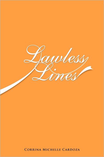 Cover for Corrina Michelle Cardoza · Lawless Lines (Paperback Book) (2011)