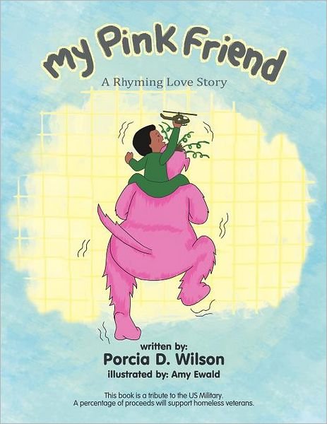 Cover for Porcia D Wilson · My Pink Friend: a Rhyming Love Story (Pocketbok) (2012)