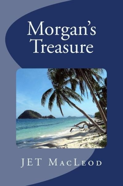 Cover for Jet Macleod · Morgan's Treasure (Paperback Book) (2012)