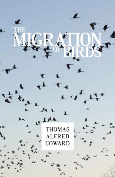 Cover for Thomas Alfred Coward · The Migration of Birds (Paperback Book) (2016)