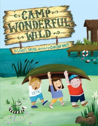 Cover for Laurel Snyder · Camp Wonderful Wild (Hardcover Book) (2013)