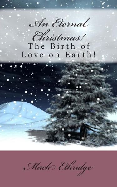 Cover for Mack Ethridge · An Eternal Christmas! (Pocketbok) (2012)