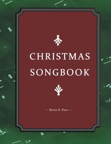 Cover for Kevin G. Pace · Christmas Songbook (Paperback Book) (2012)