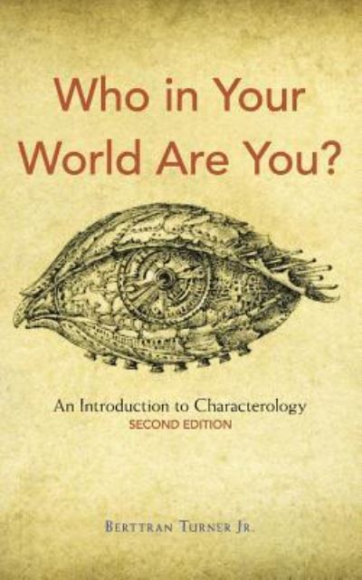 Cover for Jr Berttran Turner · Who in Your World Are You? (Paperback Book) (2019)