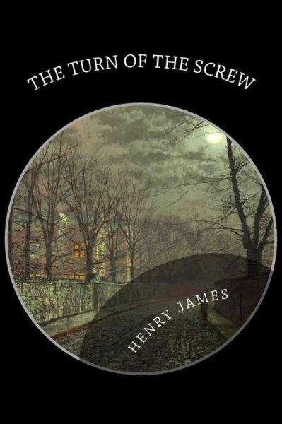 The Turn of the Screw - Henry James - Books - Createspace - 9781482571523 - February 17, 2013