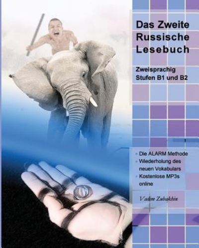 Das Zweite Russische Lesebuch: Stufen B1 Und B2 Zweisprachig Mit Russisch-deutscher Ubersetzung - Vadim Zubakhin - Livros - Createspace - 9781484155523 - 19 de abril de 2013