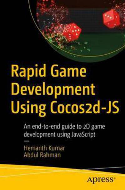 Cover for Hemanth Kumar · Rapid Game Development Using Cocos2d-JS: An end-to-end guide to 2D game development using JavaScript (Paperback Book) [1st edition] (2016)