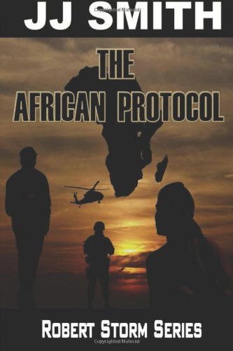 Cover for Mr J J Smith · The African Protocol: Robert Storm Series (Paperback Book) (2013)