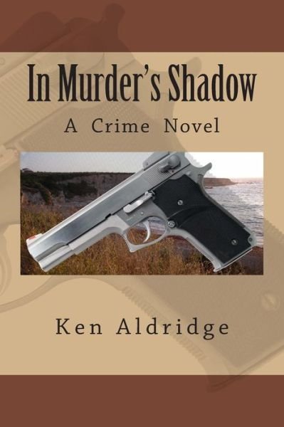 Cover for Ken Aldridge · In Murder's Shadow (Taschenbuch) (2013)