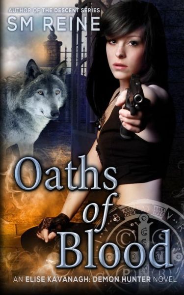 Cover for S M Reine · Oaths of Blood: an Urban Fantasy Mystery (The Ascension Series) (Paperback Book) (2013)