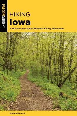 Cover for Seth Brooks · Hiking Iowa: A Guide to the State's Greatest Hiking Adventures - State Hiking Guides Series (Paperback Book) [Second edition] (2024)