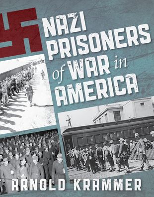 Cover for Arnold Krammer · Nazi Prisoners of War in America (Paperback Bog) (2021)