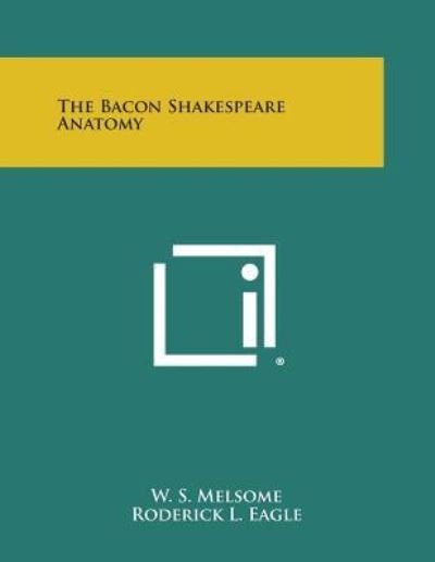 Cover for W S Melsome · The Bacon Shakespeare Anatomy (Paperback Bog) (2013)