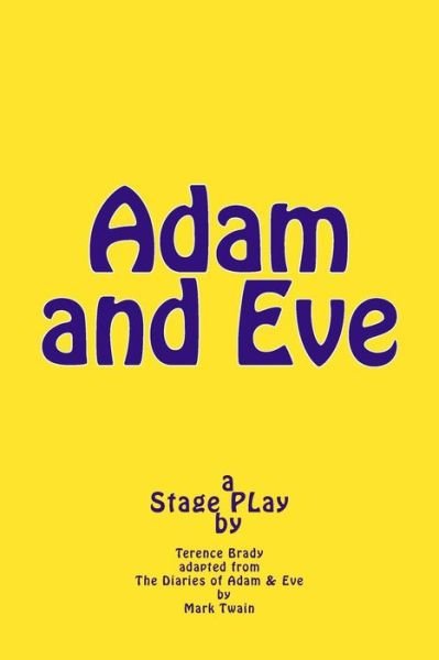 Cover for Terence Brady · Adam and Eve: Stage Play (Taschenbuch) (2014)
