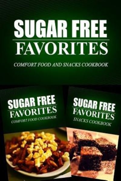 Cover for Sugar Free Favorites Combo Pack Series · Sugar Free Favorites - Comfort Food and Snacks Cookbook (Paperback Book) (2014)