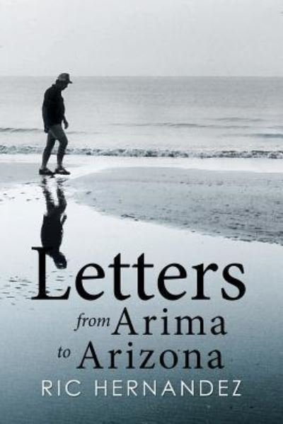 Cover for Ric Hernandez · Letters from Arima to Arizona (Taschenbuch) (2015)
