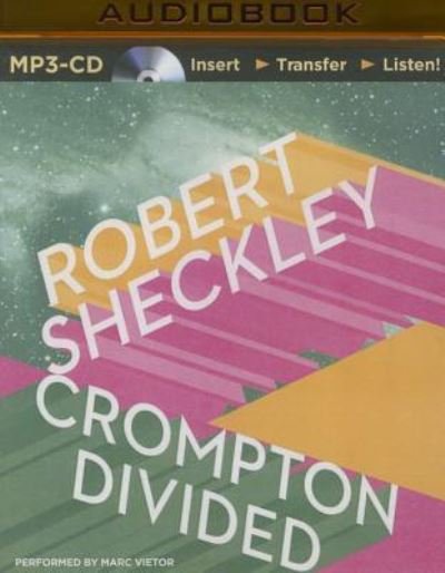 Cover for Robert Sheckley · Crompton Divided (MP3-CD) (2015)