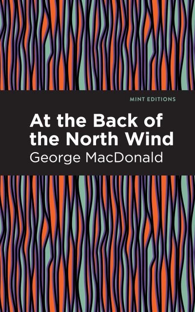 Cover for George MacDonald · At the Back of the North Wind - Mint Editions (Pocketbok) (2021)
