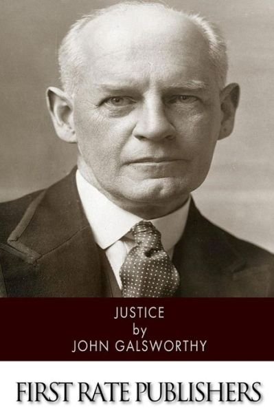 Cover for Galsworthy, John, Sir · Justice (Taschenbuch) (2015)