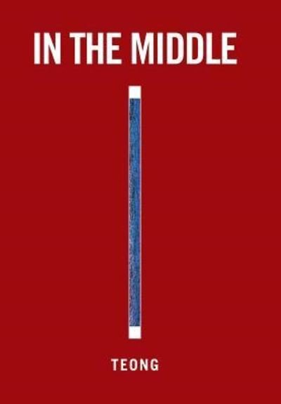 Cover for Teong Eng Tan · In the Middle (Gebundenes Buch) (2016)