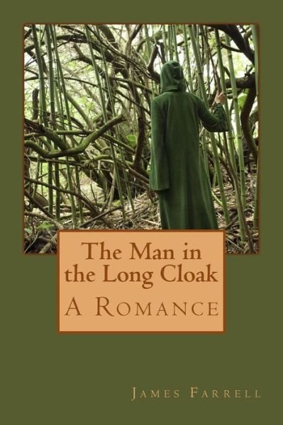 Cover for James Farrell · The Man in the Long Cloak: a Romance (Paperback Book) (2015)