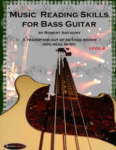 Cover for Robert Anthony · Music Reading Skills for Bass Guitar Level 2 (Paperback Bog) (2015)
