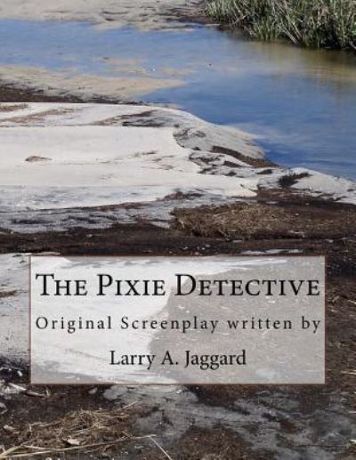 Cover for Larry A Jaggard · The Pixie Detective (Paperback Book) (2015)