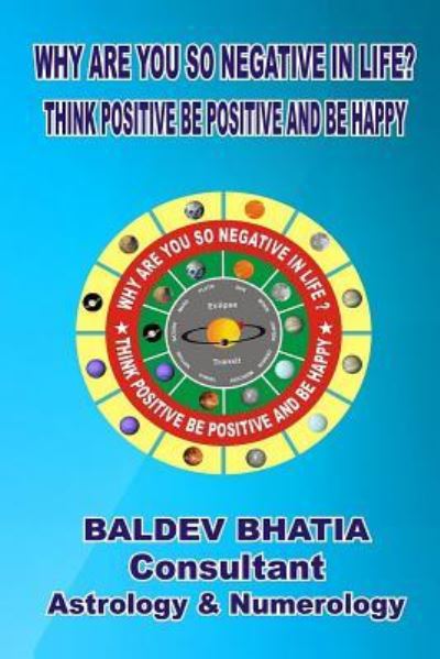 Cover for Baldev Bhatia · Why Are You So Negative in Life? (Paperback Book) (2015)