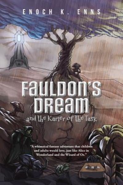 Cover for Enoch K Enns · Fauldon's Dream and the Karier of the Task (Paperback Book) (2017)