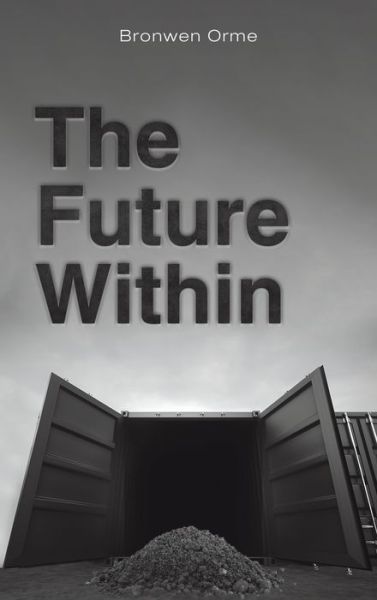 Cover for Bronwen Orme · The Future Within (Hardcover Book) (2022)