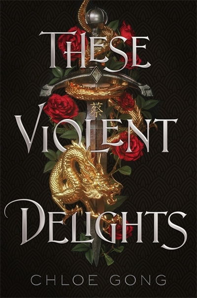 Cover for Chloe Gong · These Violent Delights (Hardcover Book) (2020)