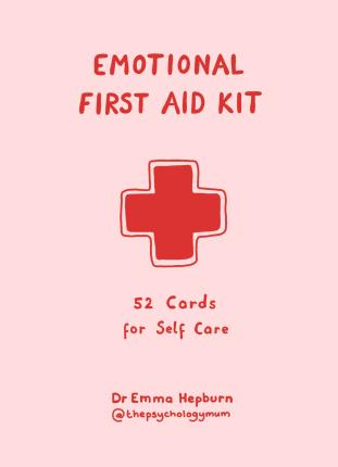 Cover for Dr Emma Hepburn · Emotional First Aid Kit: 45 cards for self-care (Flashcards) (2023)