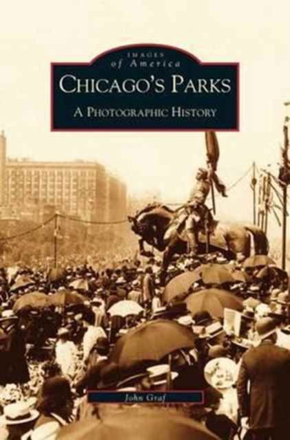 Cover for John Graf · Chicago's Parks (Hardcover Book) (2000)